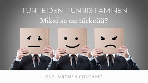 mistä tietää, onko toisella tunteita|3. Tunteiden tunnistaminen ja kohtaaminen